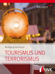Tourism NOW: Tourismus und Terrorismus Aschauer, Wolfgang 9783867648622