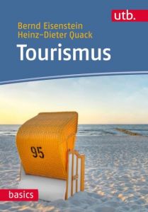 Tourismus Eisenstein, Bernd (Prof. Dr.)/Quack, Heinz-Dieter (Prof. Dr.) 9783825244101