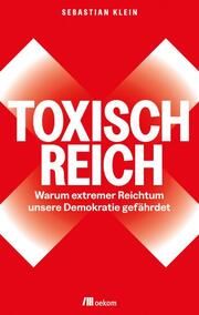 Toxisch Reich Klein, Sebastian 9783987261381