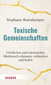 Toxische Gemeinschaften Butenkemper, Stephanie 9783451393785