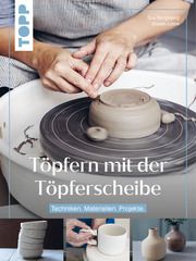 Töpfern mit der Töpferscheibe Borgbjerg, Sus/Liebe, Susan 9783735852915