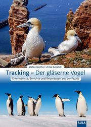 Tracking - Der gläserne Vogel Garthe, Stefan/Kubetzki, Ulrike 9783891048603