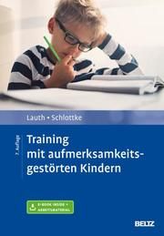Training mit aufmerksamkeitsgestörten Kindern Lauth, Gerhard W/Schlottke, Peter F 9783621286480