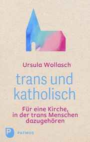 trans und katholisch Wollasch, Ursula 9783843615365