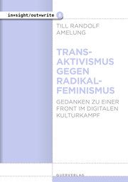 Transaktivismus gegen Radikalfeminismus Amelung, Till Randolf 9783896563170