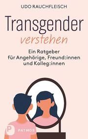 Transgender verstehen Rauchfleisch, Udo 9783843614849