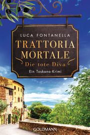 Trattoria Mortale - Die tote Diva Fontanella, Luca 9783442491056