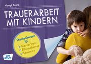Trauerarbeit mit Kindern Franz, Margit 4260179515606