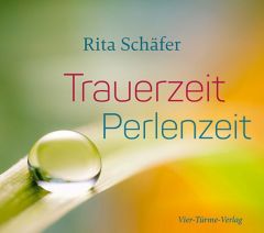 Trauerzeit - Perlenzeit Schäfer, Rita 9783736500334