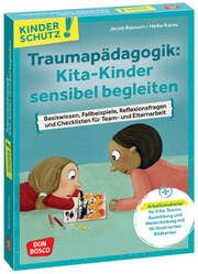 Traumapädagogik: Kita-Kinder sensibel begleiten Bausum, Jacob/Karau, Heike 9783769825688