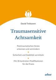 Traumasensitive Achtsamkeit Treleaven, David 9783867814164