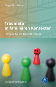 Traumata in familiären Kontexten Beushausen, Jürgen 9783847427254