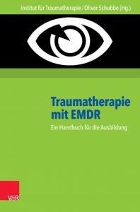 Traumatherapie mit EMDR Oliver Schubbe 9783525491676