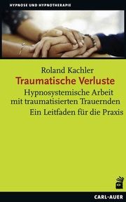 Traumatische Verluste Kachler, Roland 9783849703769