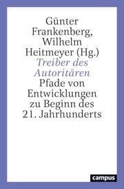 Treiber des Autoritären Günter Frankenberg/Wilhelm Heitmeyer 9783593516073