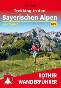 Trekking in den Bayerischen Alpen Zahel, Mark 9783763345342