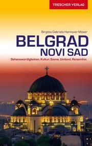 TRESCHER Reiseführer Belgrad und Novi Sad Hannover Moser, Birgitta Gabriela 9783897944527