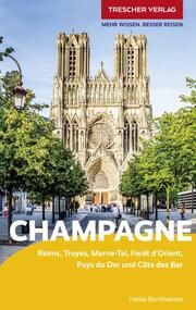 TRESCHER Reiseführer Champagne Bentheimer, Heike 9783897946255