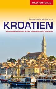 TRESCHER Reiseführer Kroatien Koeffler, Matthias/Jacob, Matthias 9783897944008