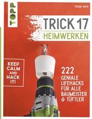 Trick 17 - Heimwerken Rath, Frank 9783772445477