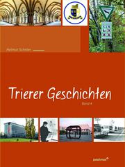 Trierer Geschichten 4 Schröer, Helmut 9783790217636