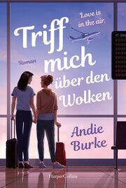 Triff mich über den Wolken Burke, Andie 9783365008546