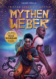 Tristan gegen die Götter, Band 1: Mythenweber - Jugendbuch ab 12 Jahre, von Bestseller-Autor Rick Riordan persönlich empfohlen Mbalia, Kwame 9783473402489