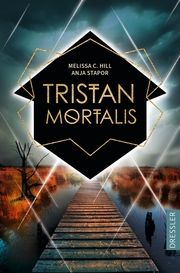 Tristan Mortalis Hill, Melissa C/Stapor, Anja 9783751301039