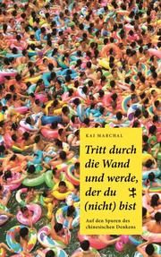 Tritt durch die Wand und werde, der du (nicht) bist Marchal, Kai 9783957577023