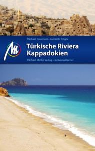 Türkische Riviera - Kappadokien Bussmann, Michael/Tröger, Gabriele 9783899539745