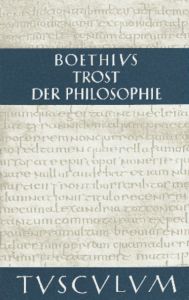 Trost der Philosophie/Consolatio Philosophiae Boethius 9783050055480