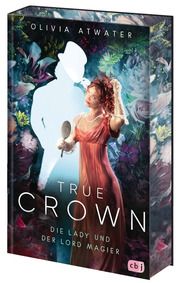 True Crown - Die Lady und der Lord Magier Atwater, Olivia 9783570166703