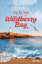 Träume in Wildberry Bay Covi, Miriam 9783453428256