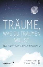 Träume, was du träumen willst LaBerge, Stephen/Rheingold, Howard 9783868825107