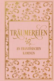 Träumereien an französischen Kaminen Volkmann, Richard von 9783868207637