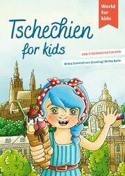 Tschechien for kids Schmidt von Groeling, Britta 9783946323266