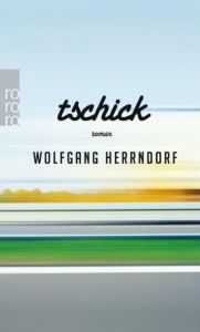 Tschick Herrndorf, Wolfgang 9783499256356