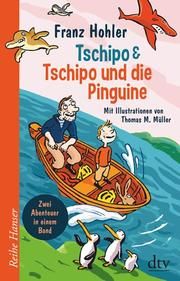 Tschipo & Tschipo und die Pinguine Hohler, Franz 9783423640589