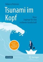 Tsunami im Kopf - Burnout besser verstehen und bewältigen Petersen, Rebecca 9783658429256