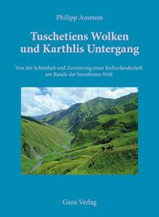 Tuschtiens Wolken und Karthlis Untergang Ammon, Philipp 9783946392439