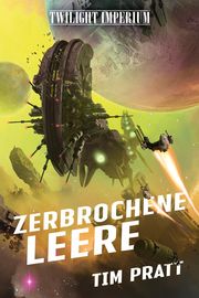 Twilight Imperium: Zerbrochene Leere Pratt, Tim 9783966586153