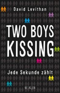 Two Boys Kissing - Jede Sekunde zählt Levithan, David 9783737351850