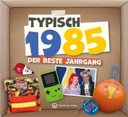 Typisch 1985 - Der beste Jahrgang Redaktion Wartberg-Verlag 9783831336852