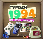 Typisch 1994 - Der beste Jahrgang Wartberg Verlag 9783831336944