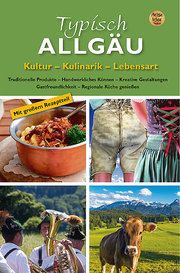 Typisch Allgäu Hunscheidt, Hiubert/Dreyer, Roland/Peller, Karin u a 9783934739581