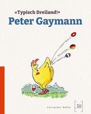 'Typisch Dreiland!' Gaymann, Peter 9783961762897