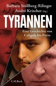 Tyrannen André Krischer/Barbara Stollberg-Rilinger/Gerd Althoff u a 9783406790805