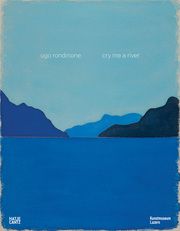 Ugo Rondinone - Cry me a River Rondinone, Ugo/Earnest, Jarrett/Fetzer, Fanni u a 9783775758055