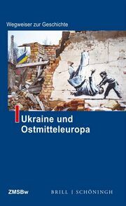 Ukraine und Ostmitteleuropa Martin Rink/Helmut R. Hammerich/Clemens Haug 9783506791535