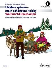 Ukulele spielen - mein schönstes Hobby Weihnachtsmelodien  9783795731267